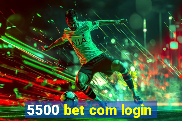 5500 bet com login